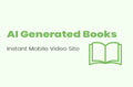 AI Generated Books Instant Mobile Video Site