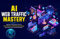 AI Web Traffic Mastery