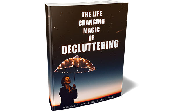 The Life Changing Magic Of Decluttering